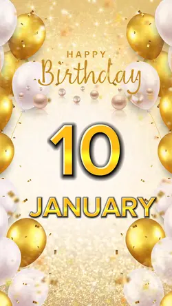 Birthday 10 JANUARY