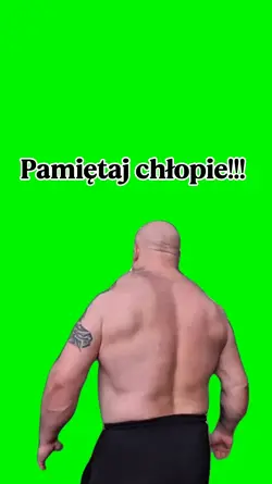 Pamiętaj chłopie!!!