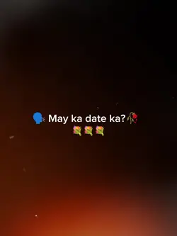 may ka date ka?