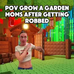 Grow a garden meme