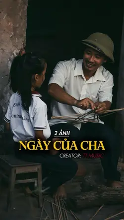 NGÀY CỦA CHA 21/6