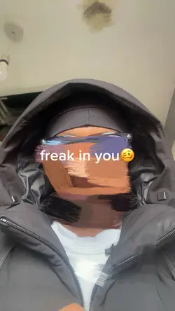 freak in you🥴