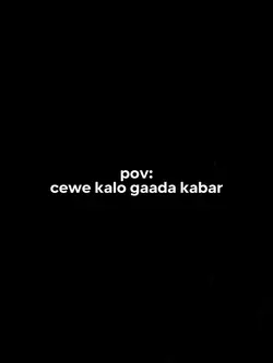cewe kalo gaada