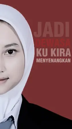 jadi dewasa ku kira 