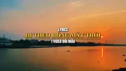 ĐI THEO BÓNG MẶT 