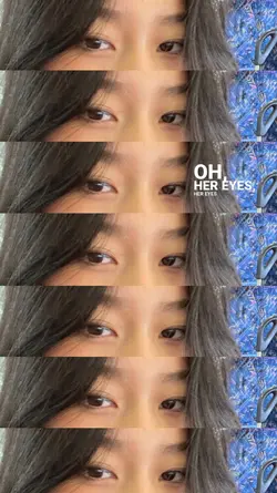Oh her eyes her eyes