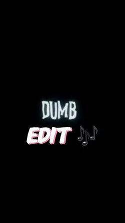 Dumb edit