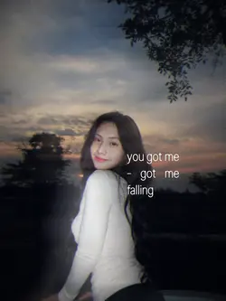 You got me falling