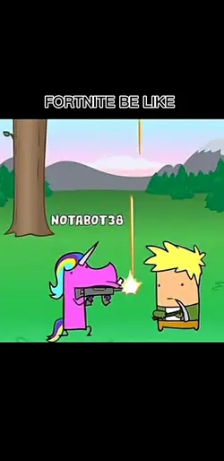 Fortnite be like