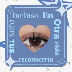 incluso en otra vida
