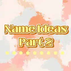 Name Ideas 2