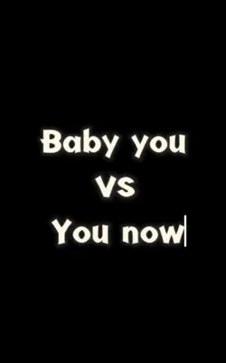 baby vs now