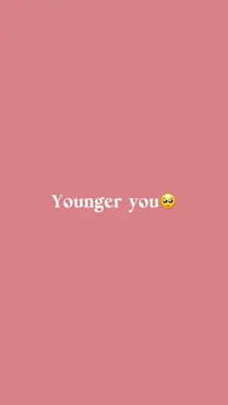 Younger vs now