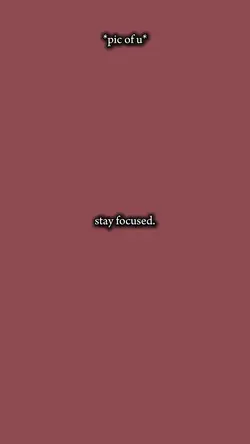 stay focused