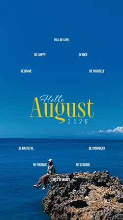 Hello August 2026