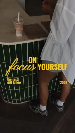 Focus on yourself