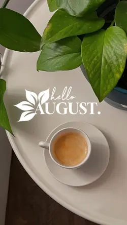 Hello August 2025