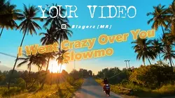 I Went Crazy Slowmo