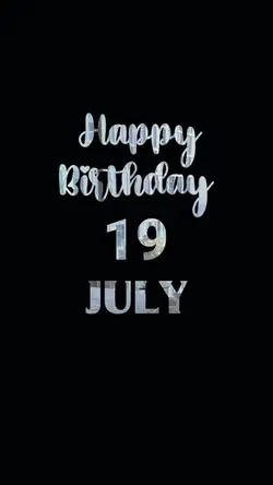 BIRTHDAY 19 JULY