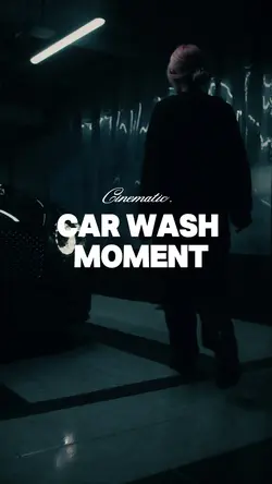 CAR WASH CINEMATIC