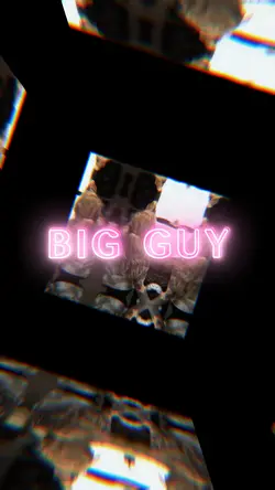 BIG GUY