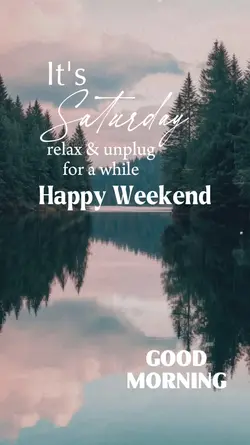 It's Saturday 