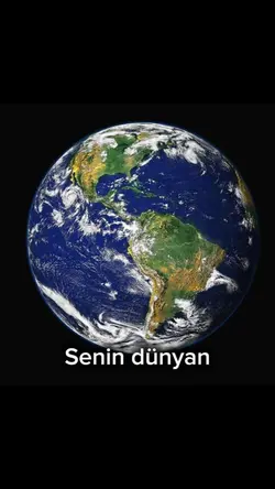 Benim dünyam ise..