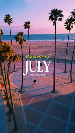 July Moments 2026 