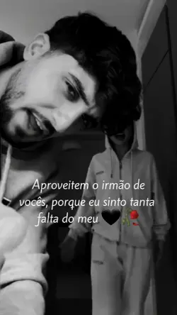 saudades meu irmão