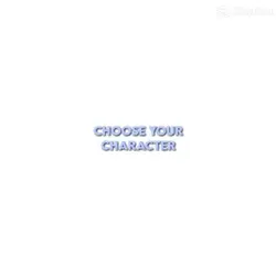 Choose the character