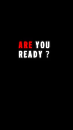are you ready ? 