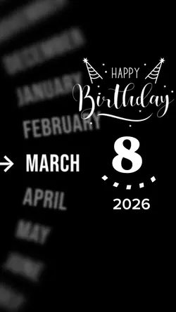 BIRTHDAY 8 MARCH 