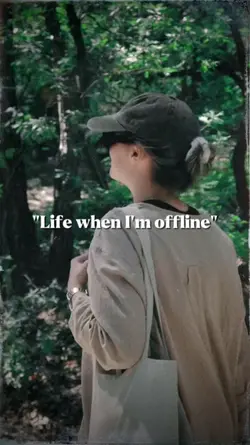 Life when I'm offlin