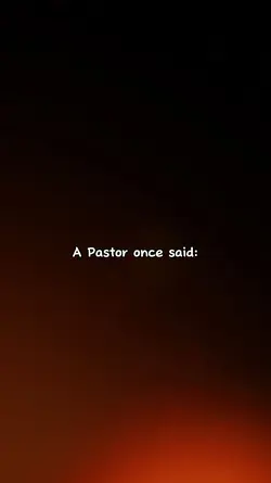 pastor once said