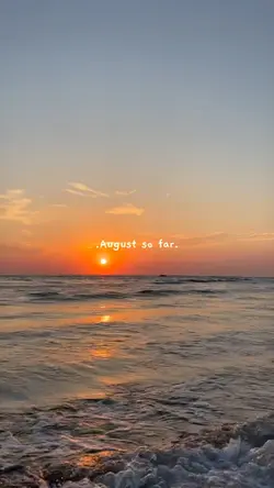 August so far 