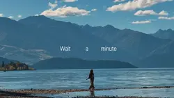 wait a minute