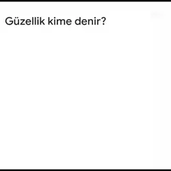 güzellik kime denir?