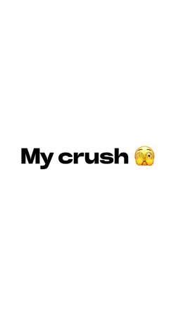 MY CRUSH