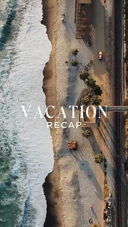 vacation recap