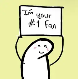I am Your #1 fan