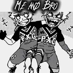 ME & BRO