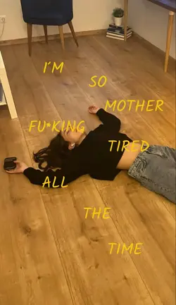 So tired