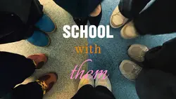 SCHOOL WITH THEM