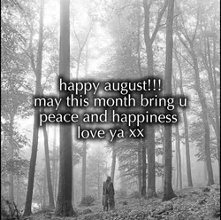happy AUGUSTT!!<3