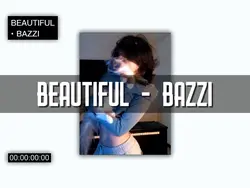 BEAUTIFUL BAZZI
