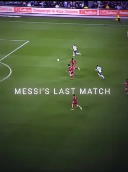 Messi Last Match 😭