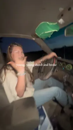 Young dumb and broke