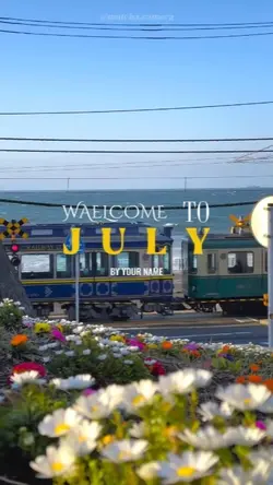 welcome to July 