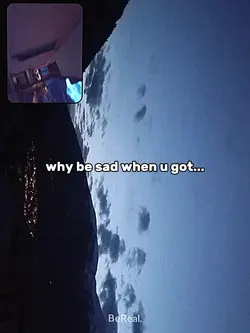 why be sad whn u got
