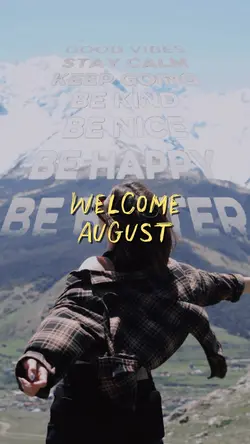 WELCOME AUGUST